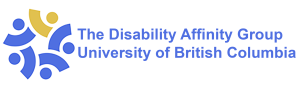 DAG logo, depicting one gold individual in a circle of 5 individuals with the words "The Disability Affinity Group University of British Columbia" in blue font