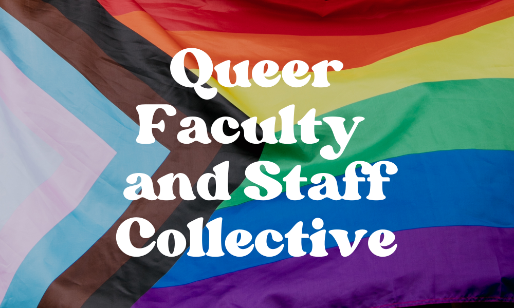 Queer Faculty and Staff Collective