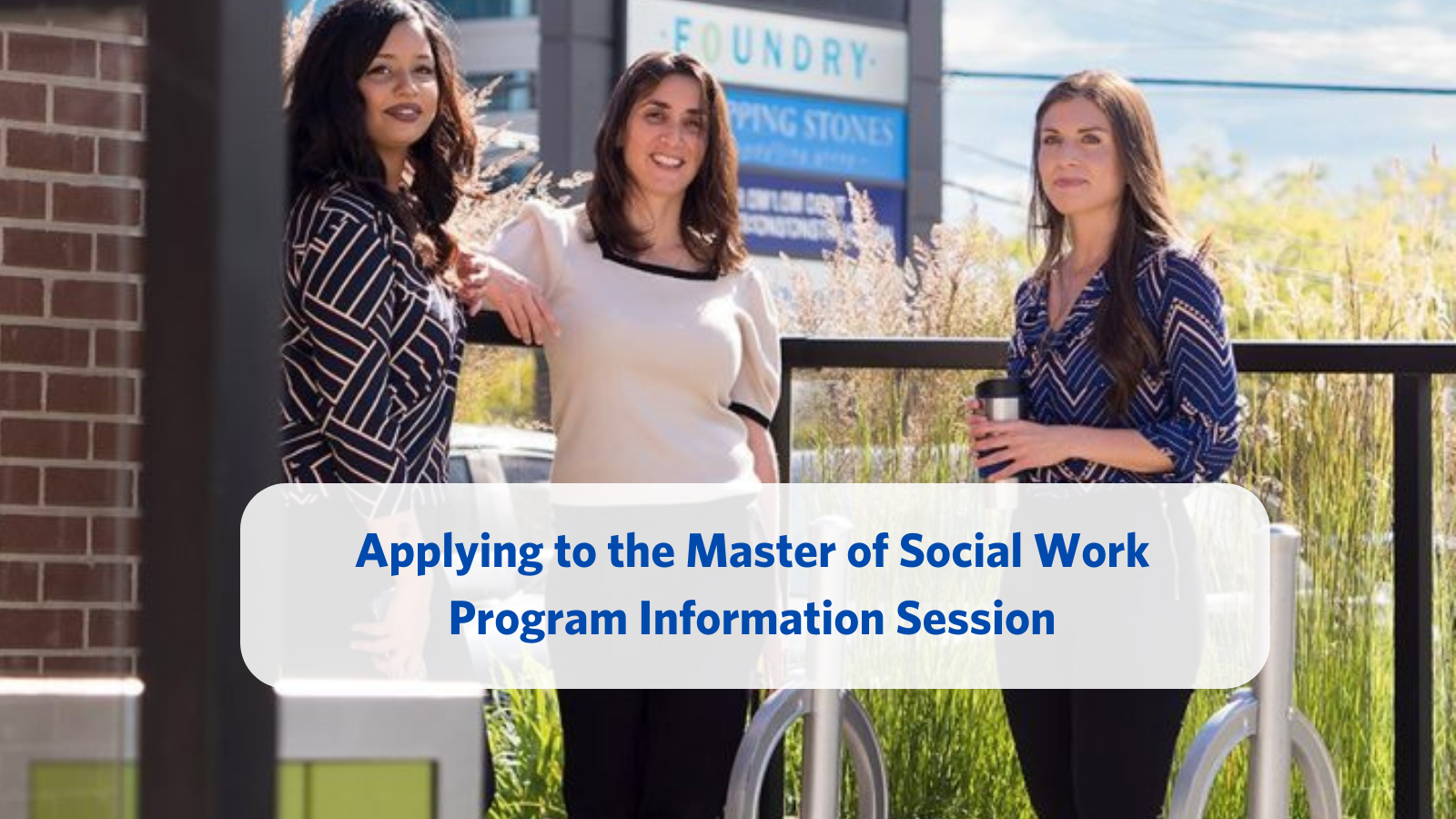 Three ladies that are Master of Social Work fellows standing outdoors and smiling at the camera.